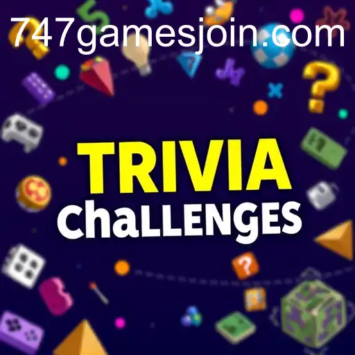 Exploring the Exciting World of 'Trivia Challenges' on 747games